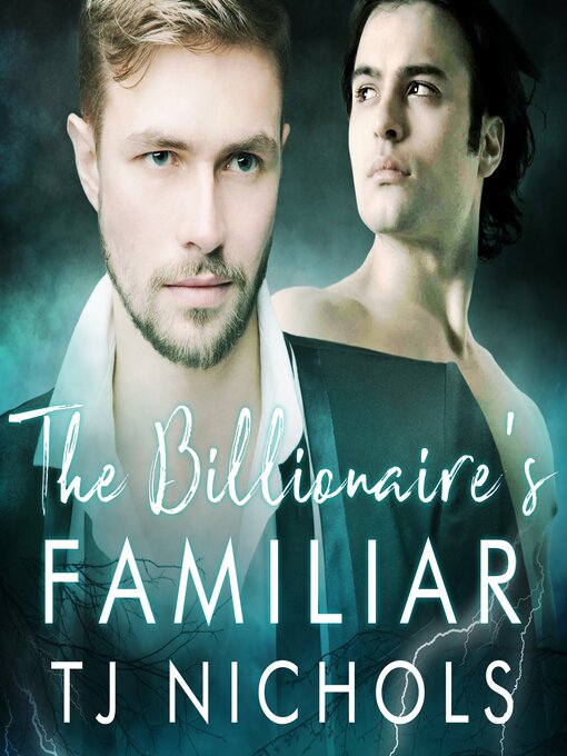 Title details for The Billionaire's Familiar by TJ Nichols - Wait list